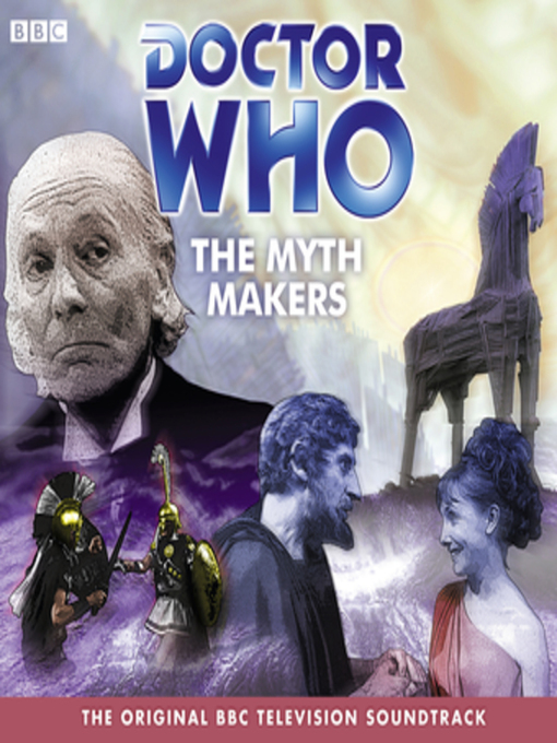 Title details for Doctor Who--The Myth Makers (TV Soundtrack) by BBC - Available